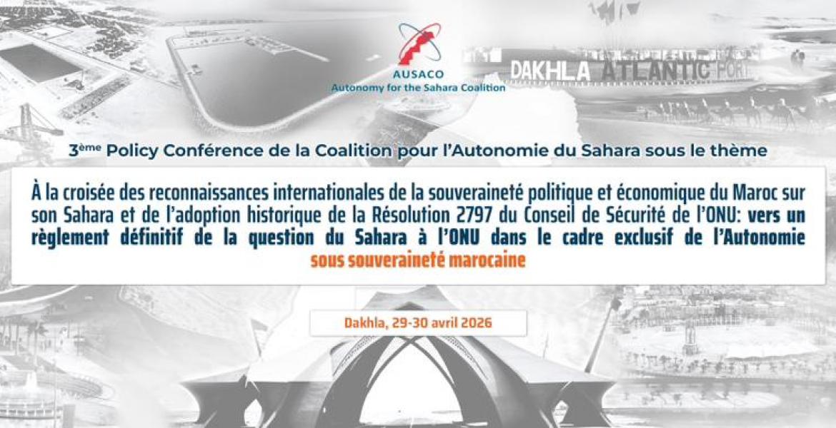 La Coalition pour l’Autonomie au Sahara organise sa 3ᵉ Conférence politique